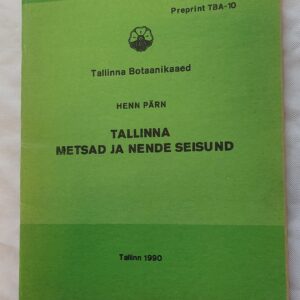 Tallinna metsad ja nende seisund. Henn Pärn. 1990