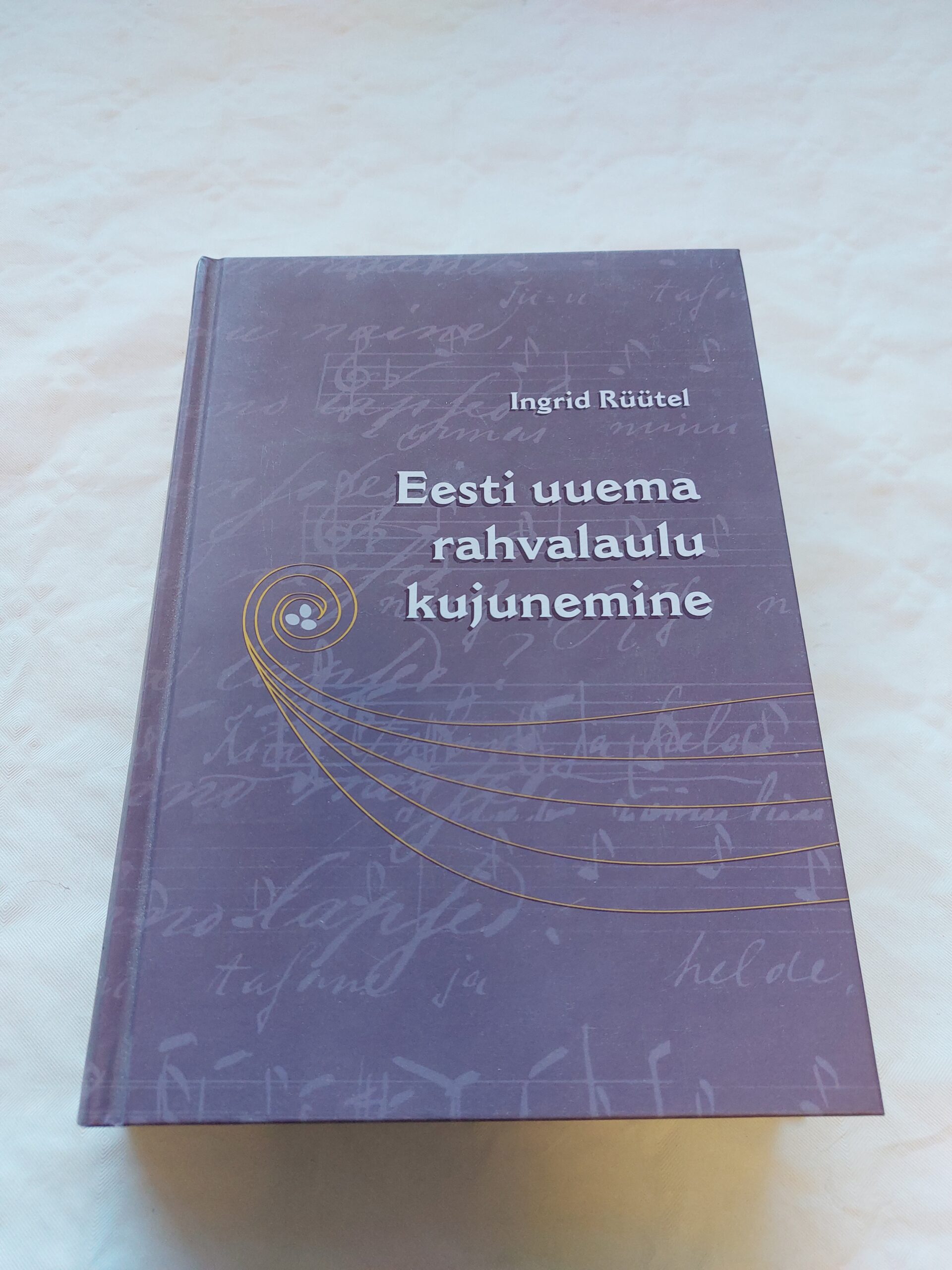 Eesti uuema rahvalaulu kujunemine. Ingrid Rüütel. 2012