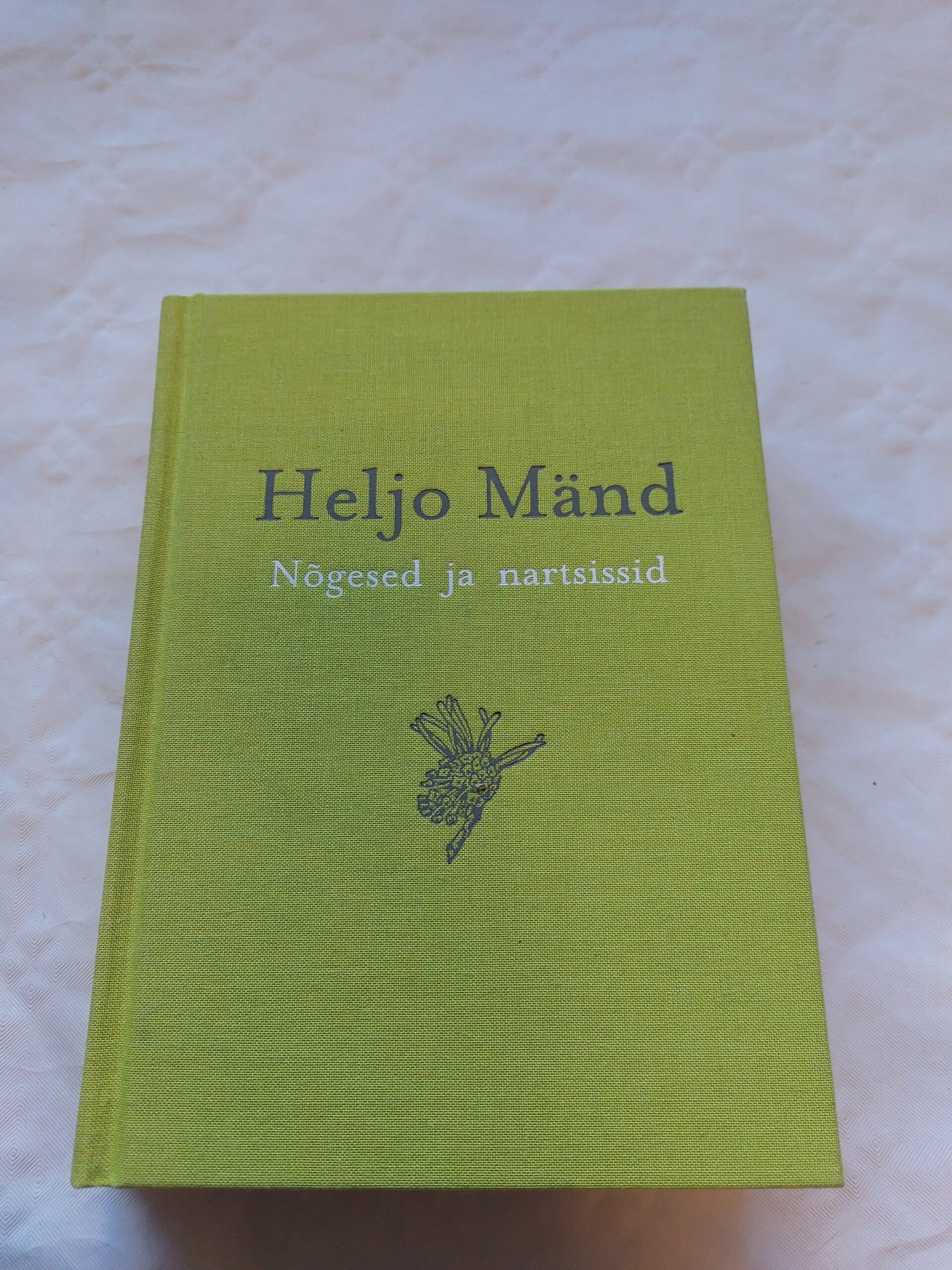 Nõgesed ja nartsissid. Heljo Mänd. 2011