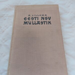 Eesti NSV mullastik. Alfred Lillema. 1958