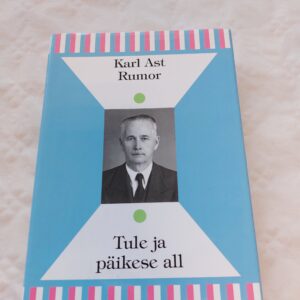 Tule ja päikese all (3. osa) Maailma lõpus. Karl Ast Rumor. Hando Runnel. 2009