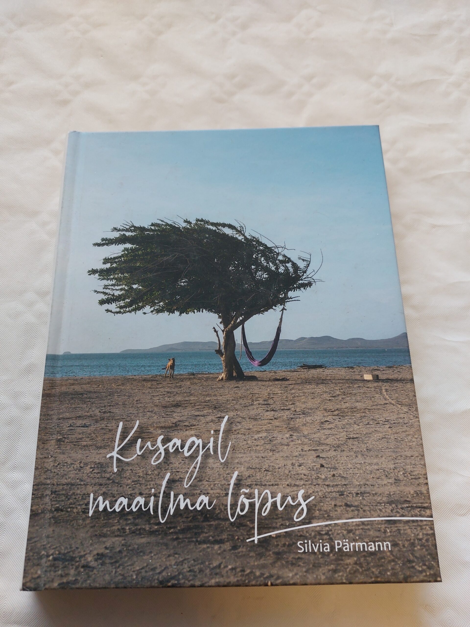 Kusagil maailma lõpus. Silvia Pärmann. 2021