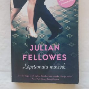 Lõpetamata minevik. Julian Fellowes. 2017
