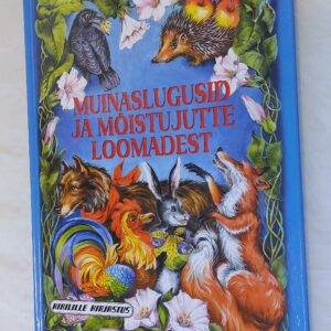 Muinaslugusid ja mõistujutte loomadest. 2007