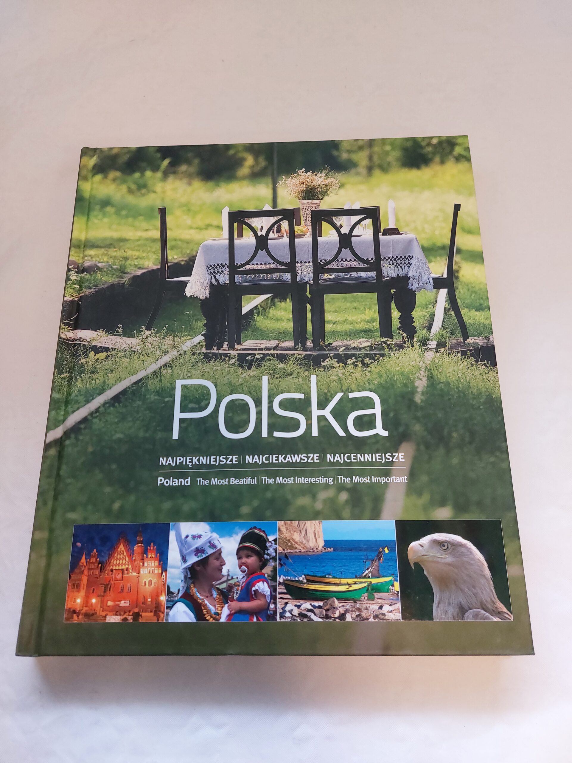 Poland. The Most Beautiful, The Most Interesting, The Most Important. / Polska. Najpiękniejsze, najciekawsze, najcenniejsze. Katarzyna Sołtyk. 2015