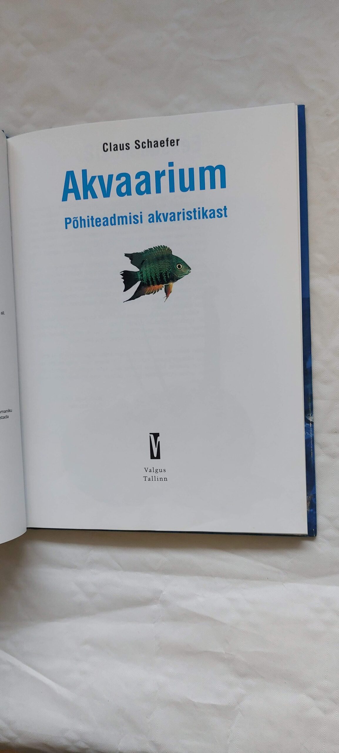 Akvaarium. Põhiteadmisi akvaristikast. Claus Schaefer. 2002 - Image 3
