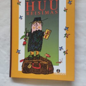 Härra Huu reisimas. Hannu Mäkelä. 2004