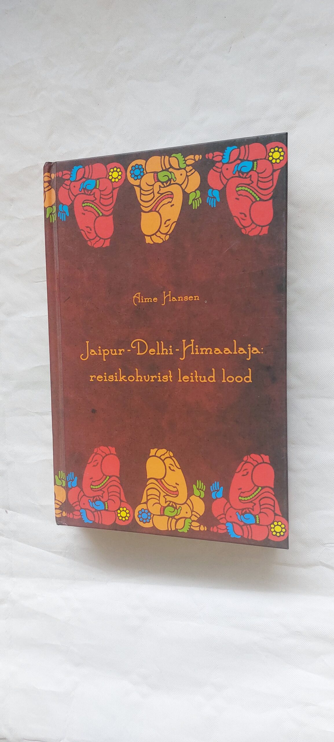 Jaipur-Delhi-Himaalaja reisikohvrist leitud lood. Aime Hansen. 2009