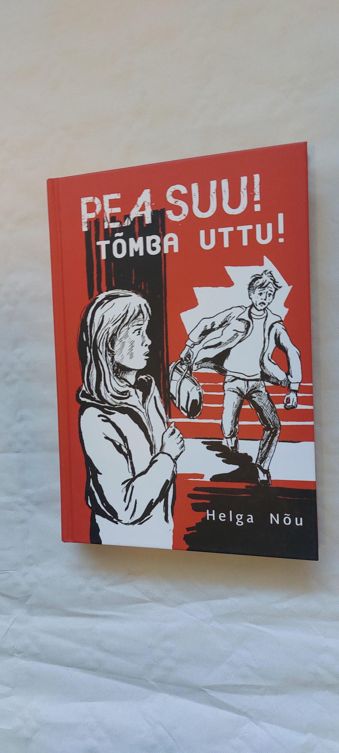Pea suu! Tõmba uttu! Helga Nõu. 2017