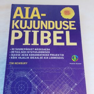 Aiakujunduse piibel. Tim Newbury. 2008