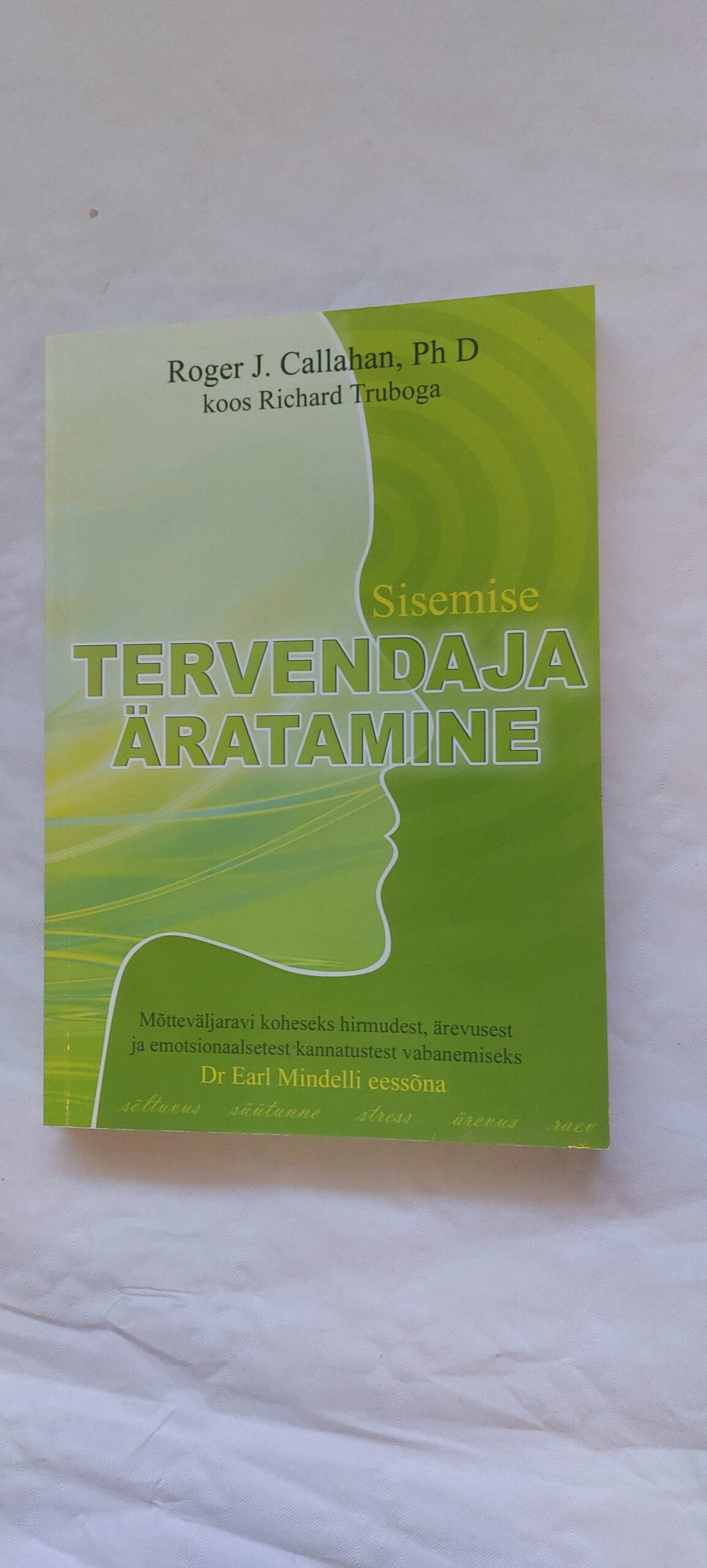 Sisemise tervendaja äratamine. Roger J. Callahan, Richard Trubo. 2009
