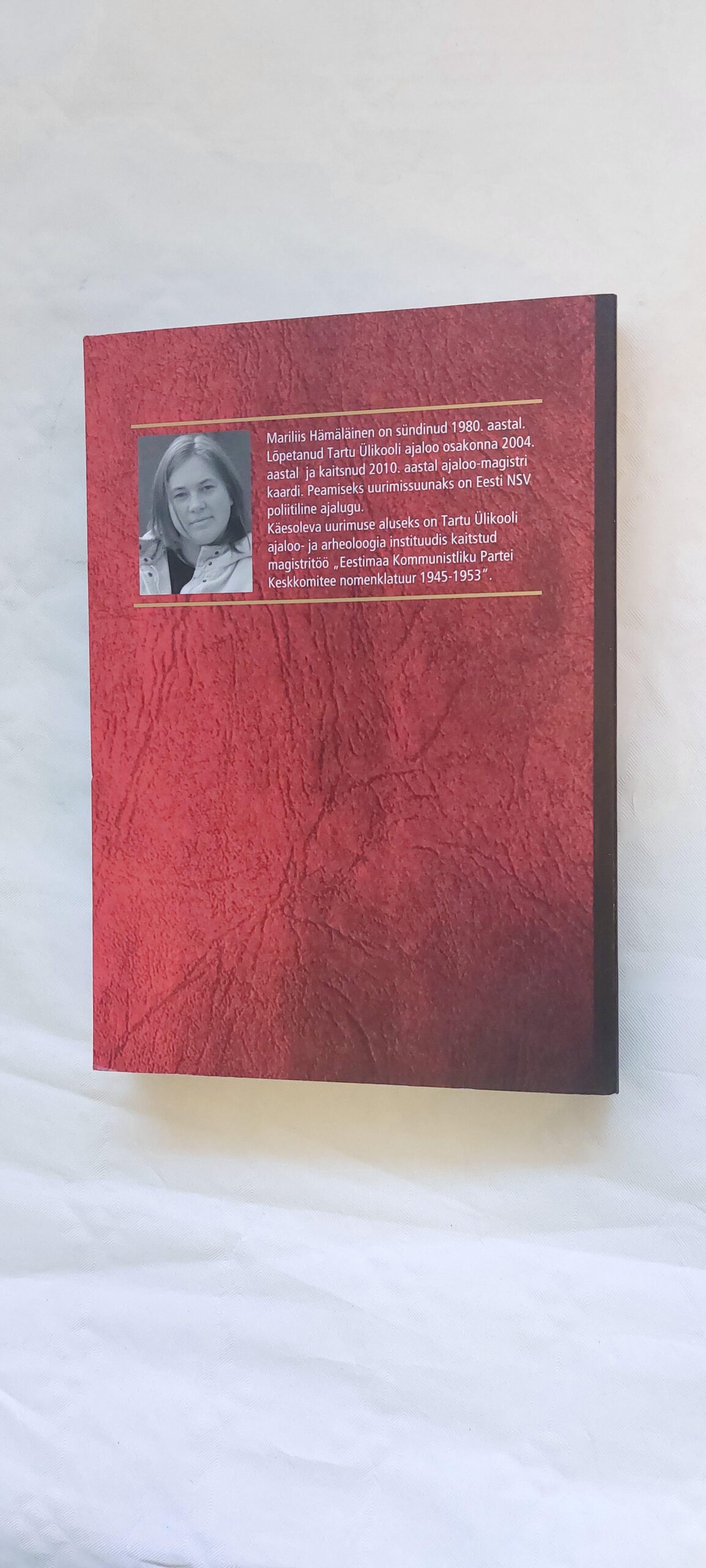 Eestimaa kommunistliku partei keskkomitee nomenklatuur 1945-1953. Mariliis Hämäläinen. 2011 - Image 3