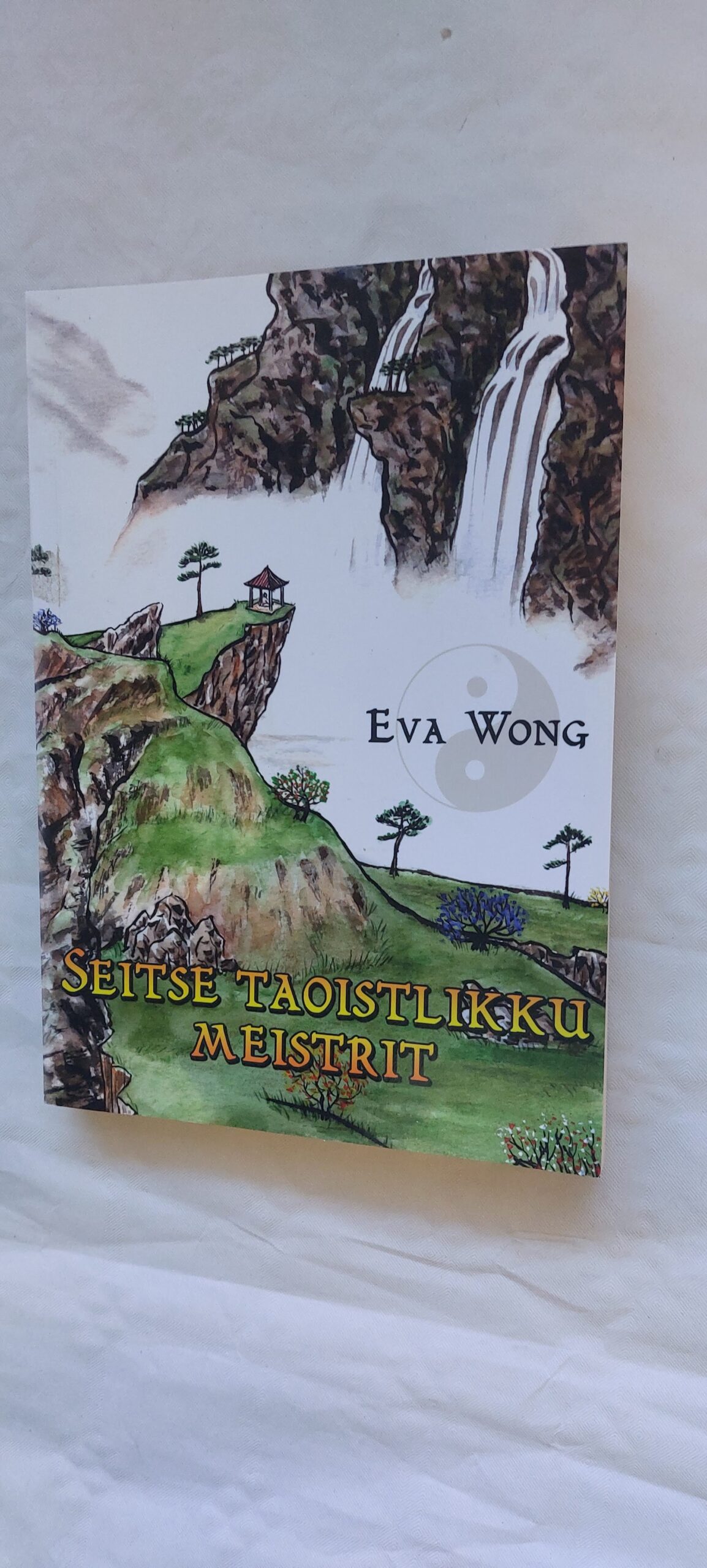Seitse taoistlikku meistrit. Eva Wong. 2017
