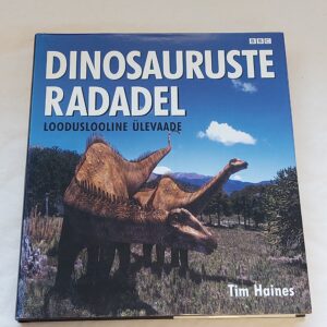 Dinosauruste radadel. Tim Haines. 2000