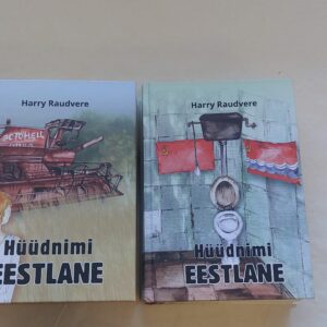 Hüüdnimi eestlane (I-II. osa). Harry Raudvere. 2017, 2019