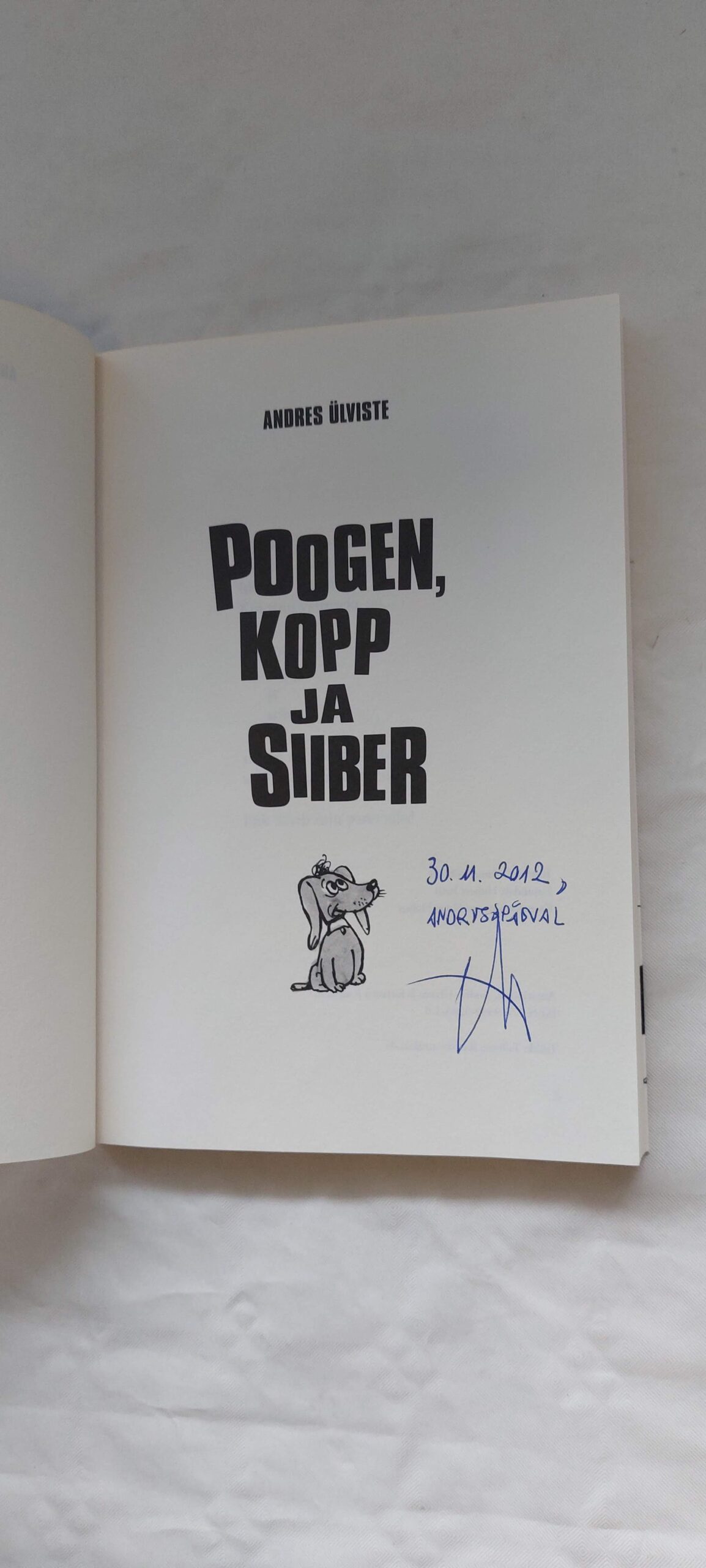Poogen, kopp ja siiber. Andres Ülvisete. 2012 - Image 2