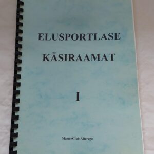 Elusportlase käsiraamat I. MasterClub Altergo.