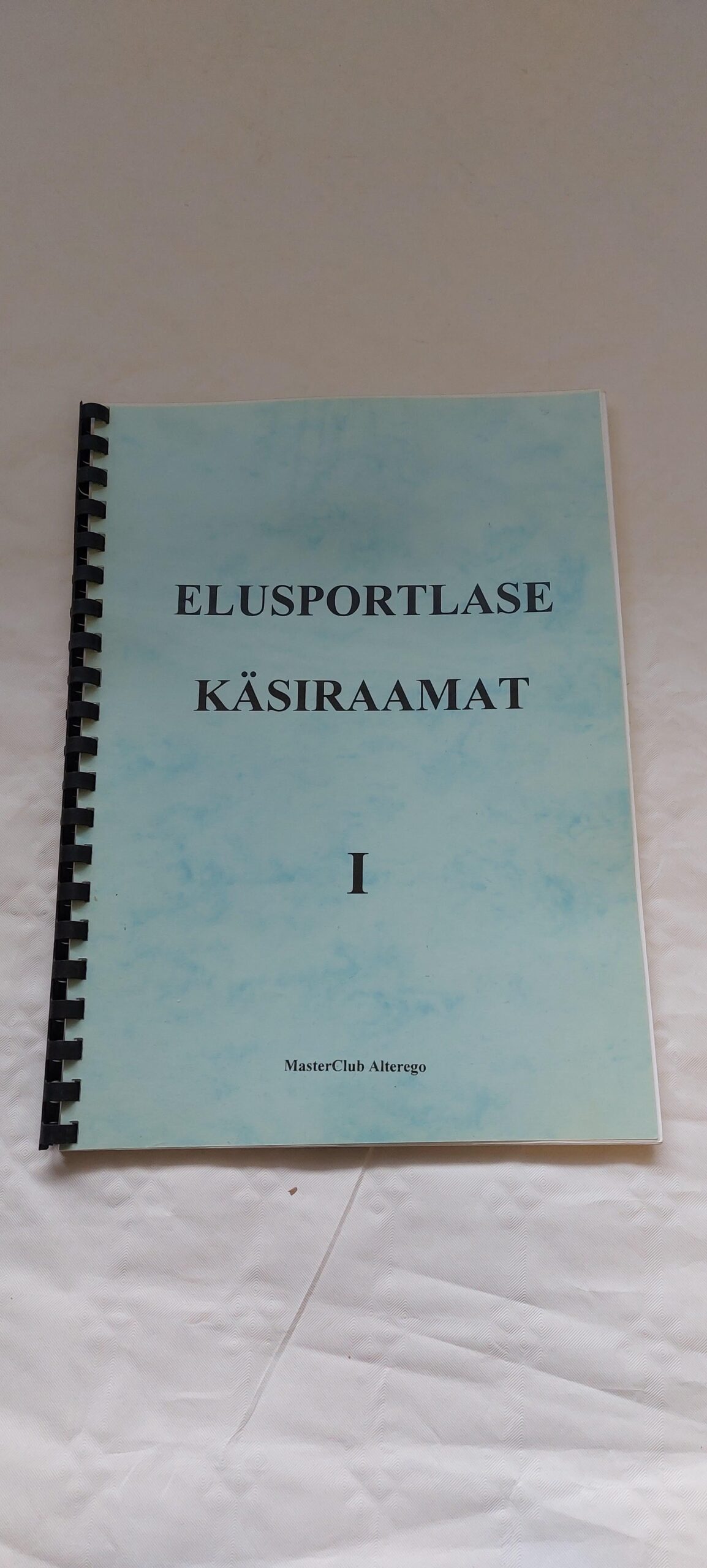 Elusportlase käsiraamat I. MasterClub Altergo.