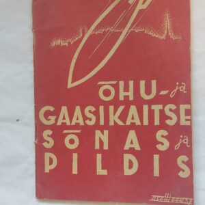 Õhu- ja gaasikaitse sõnas ja pildis. R. Vaho, E. Umblia. 1938