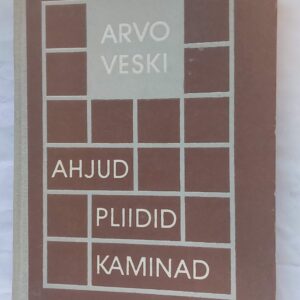 Ahjud Pliidid Kaminad. Arvo Veski. 1988