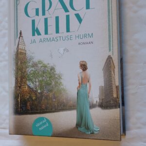 Grace Kelly ja armastuse hurm. Sophie Benedict. 2022