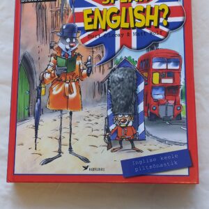 Do you speak English? Burt O` Loosy, Matt Wolf. 2004