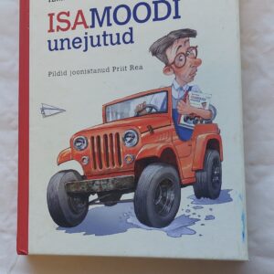 Isa moodi unejutud. Ilmar Tomusk. 2017