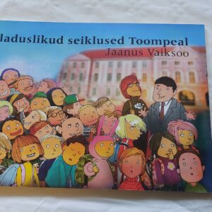Saladuslikud seiklused Toompeal. Jaanus Vaiksoo. 2010