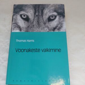 Voonakeste vaikimine. Thomas Harris. 2008