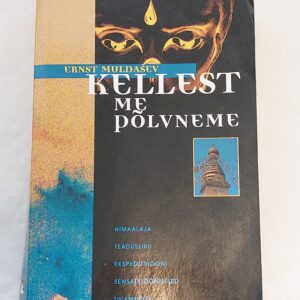 Kellest me põlvneme. Himaalaja teadusliku ekspeditsiooni sensatsioonilised tulemused. Ernst Muldašev. 2007