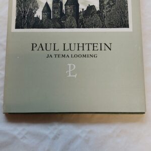 PAUL LUHTEIN JA TEMA LOOMING. REIN LOODUS. 1980. AUTORI PÜHENDUSEGA!