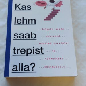 Kas lehm saab trepist alla? Paul Heiney. 2008