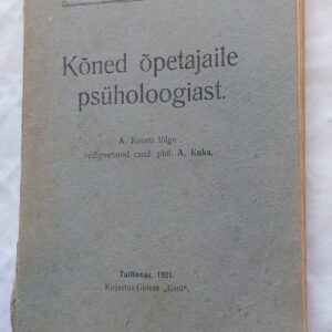 Kõned õpetajaile psüholoogiast. Villiam James. 1921
