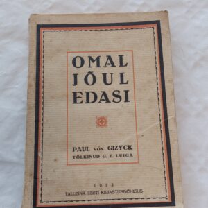 Omal jõul edasi. Paul von Gizyck. 1923