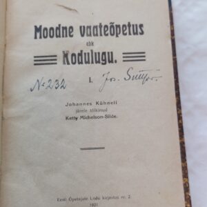 Moodne vaateõpetus ehk kodulugu. I osa. Johannes Kühnel. 1921
