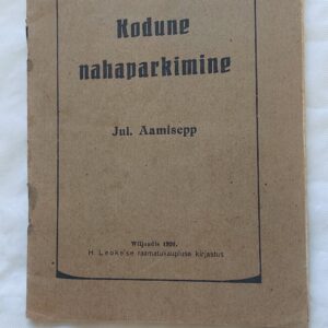 Kodune nahaparkimine. Jul. Amisepp. 1920