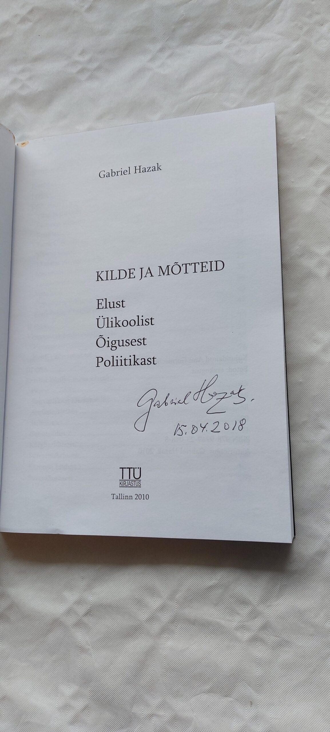 Kilde ja mõtteid. Elust Ülikoolist Õigusest Poliitikast. Gabriel Hazak. 2010 - Image 2