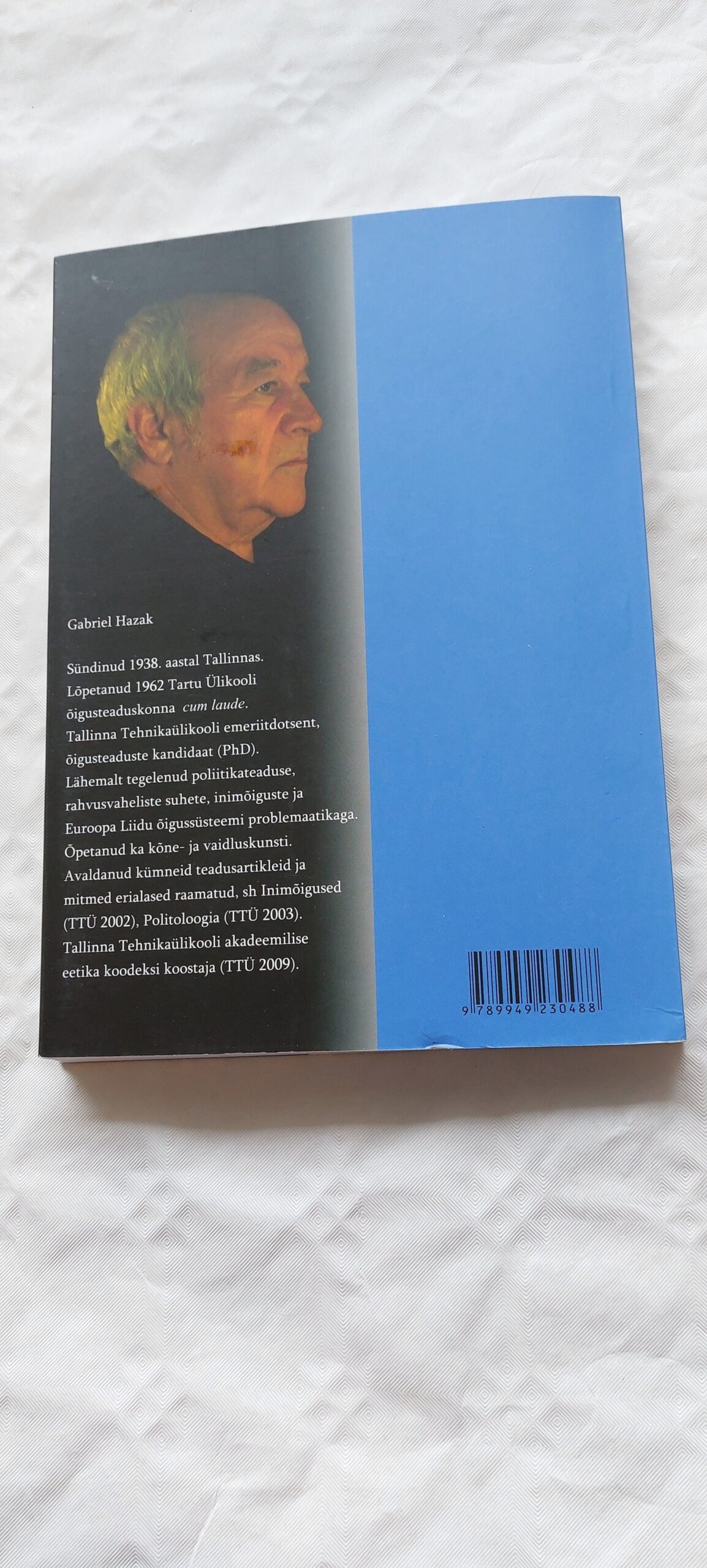 Kilde ja mõtteid. Elust Ülikoolist Õigusest Poliitikast. Gabriel Hazak. 2010 - Image 6