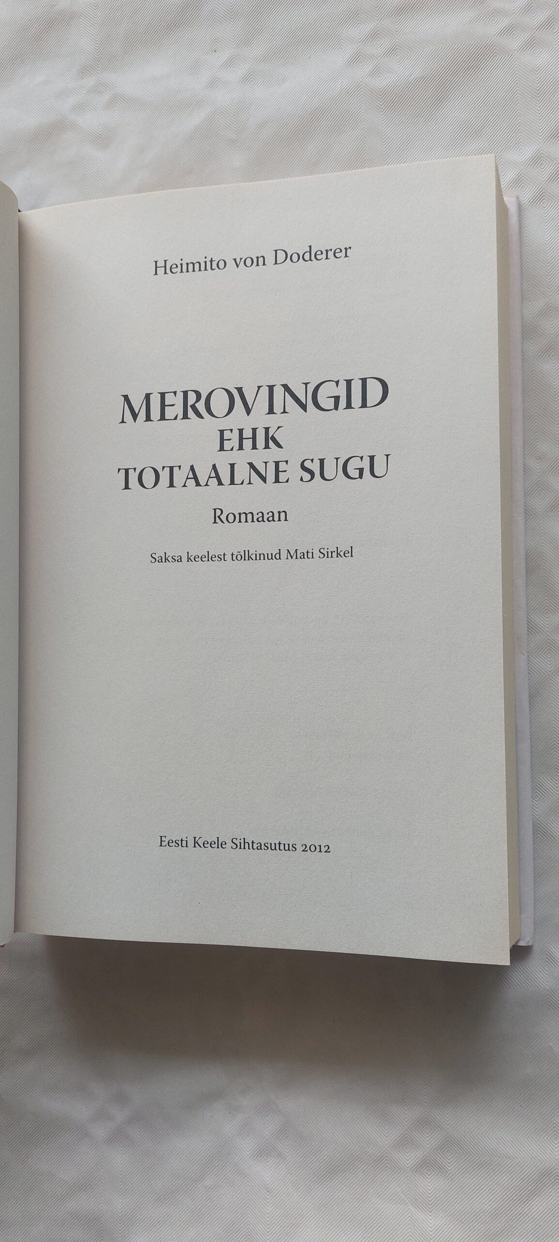 Merovingid ehk totaalne sugu. Heimito von Doderer. 2012 - Image 2