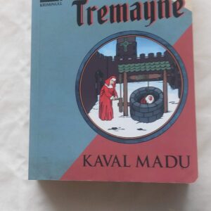 Kaval madu. Peter Tremayne. 2017