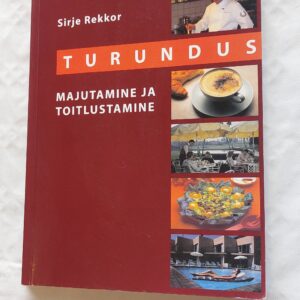 Turundus. Majutamine ja toitlustamine. Sirje Rekkor. 2006