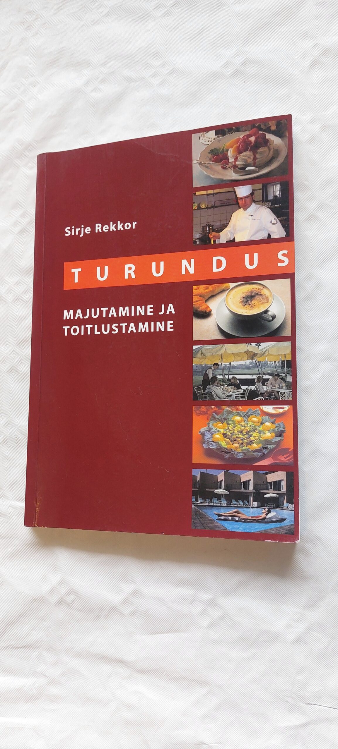 Turundus. Majutamine ja toitlustamine. Sirje Rekkor. 2006