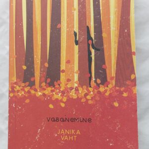 Vabanemine. Janika Vaht. 2013