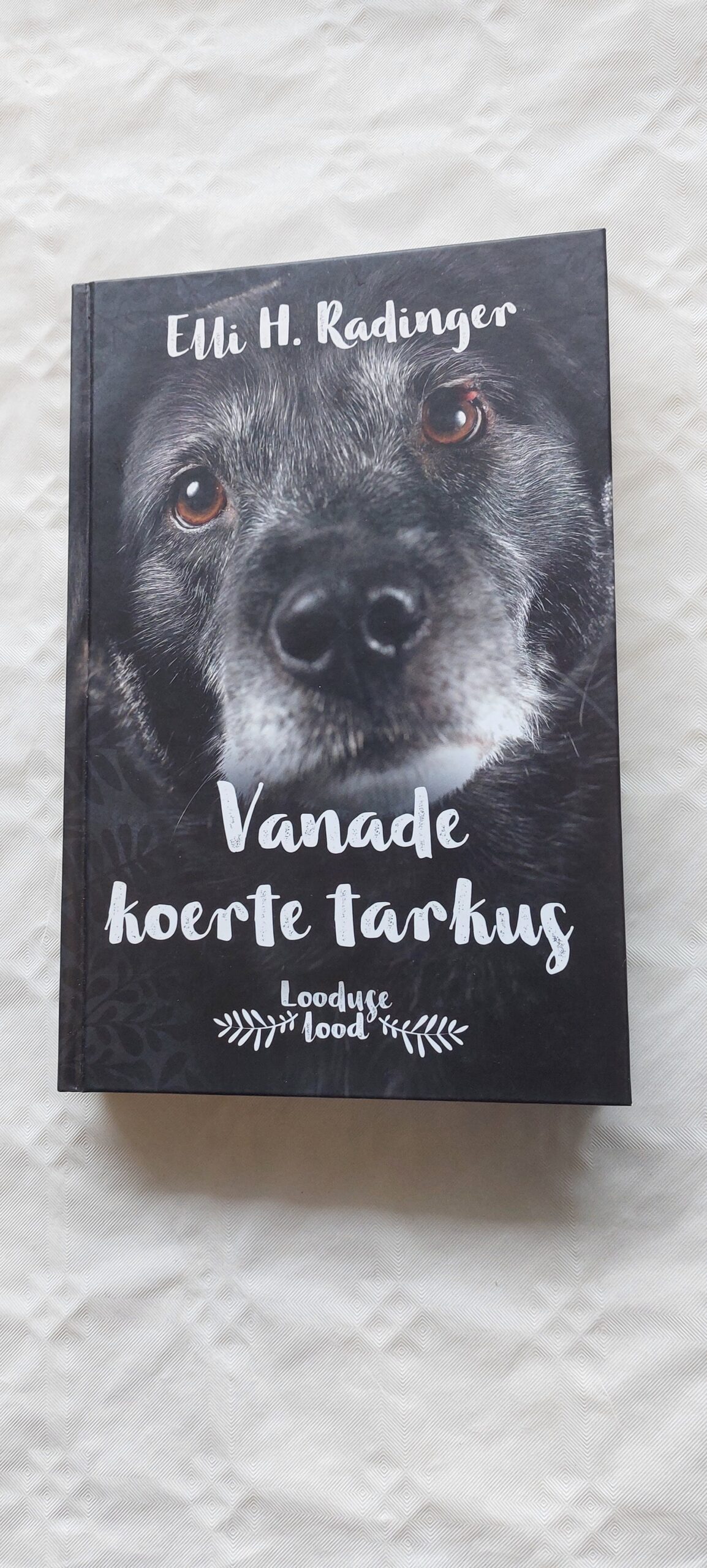 Vanade koerte tarkus. Elli H. Radinger. 2019