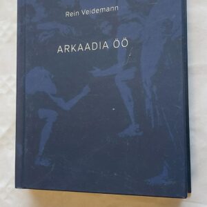 Arkaadia öö. Rein Veidemann. 2014