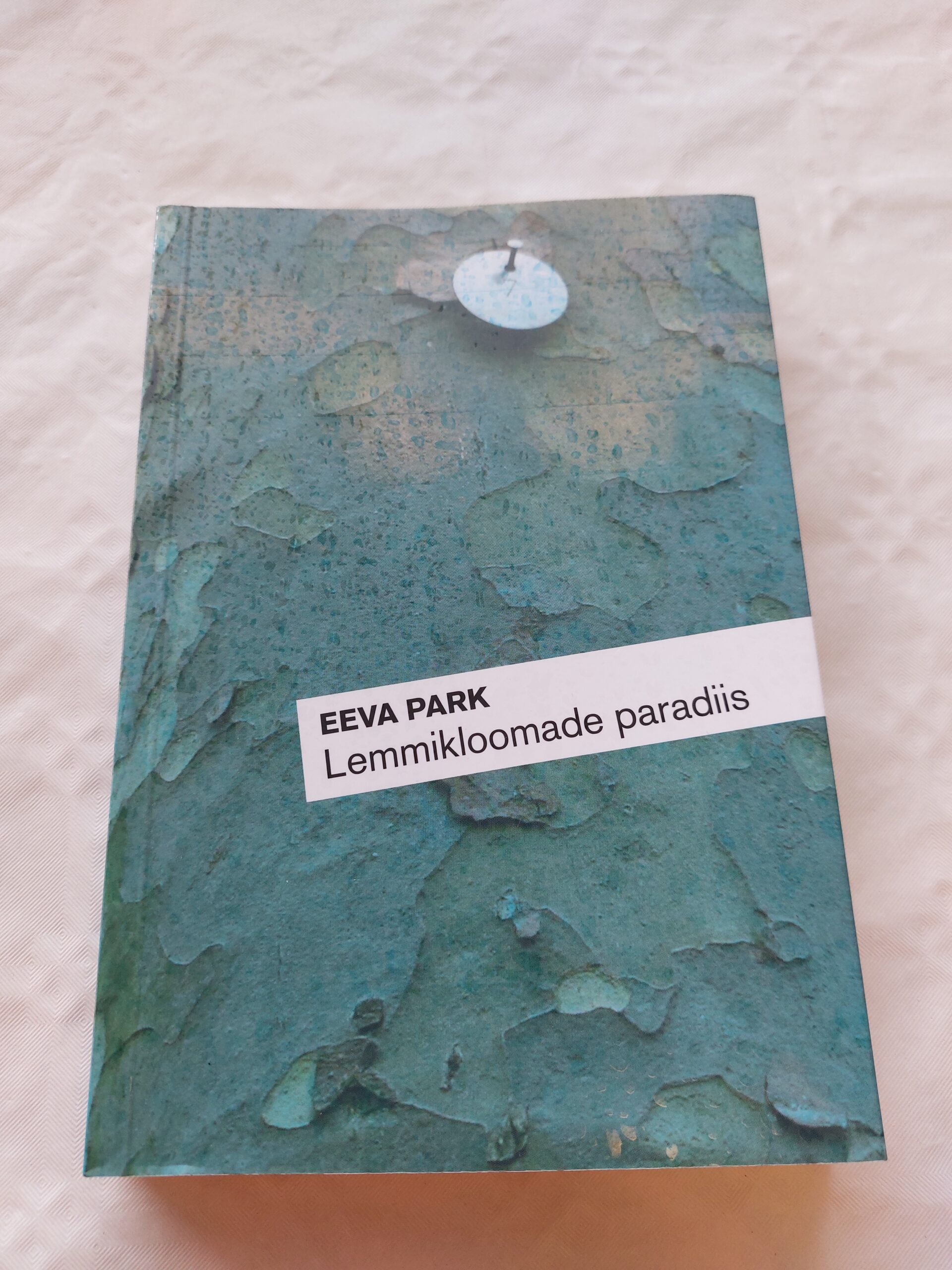 Lemmikloomade paradiis. Eeva Park. 2016