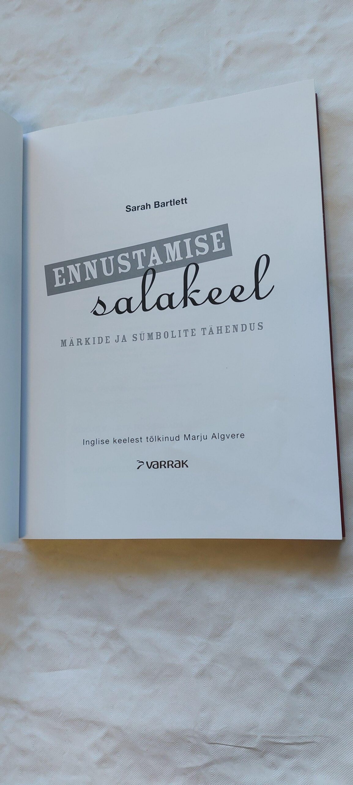 Ennustamise salakeel. Märkide ja sümbolite tähendus. Sarah Bartlett. 2014 - Image 2