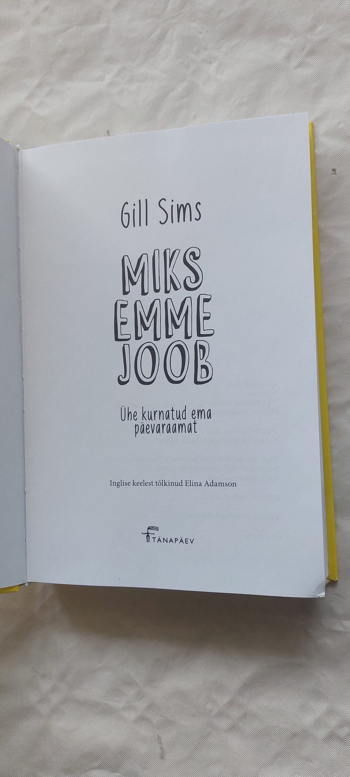 Miks emme joob. Gill Sims. 2018 - Image 2
