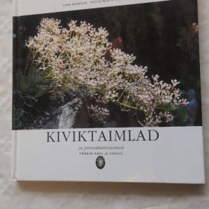Kiviktaimlad ja pinnakattetaimed. Lena Mansson. 2003