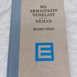 Ma armastasin venelast. Nemad. Maimu Berg. 2004